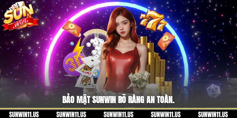 Bảo mật Sunwin rõ ràng, an toàn.