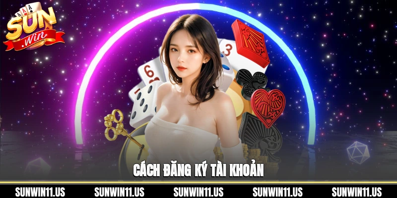 Cách đăng ký tài khoản