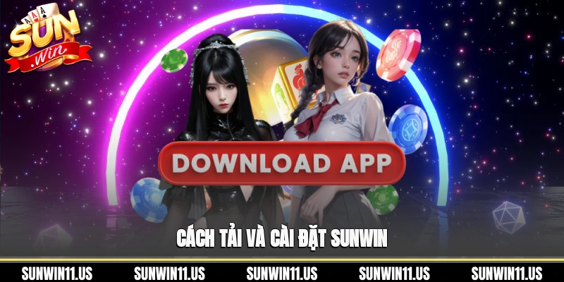 Cách tải và cài đặt SunWin