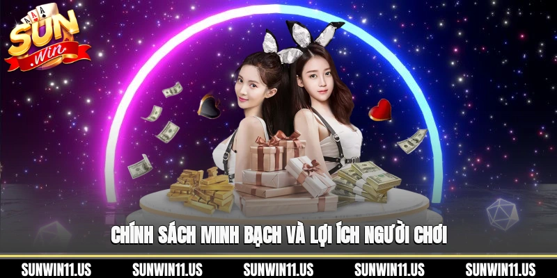 Chính sách minh bạch và lợi ích người chơi