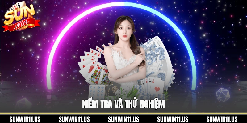 Kiểm tra và thử nghiệm