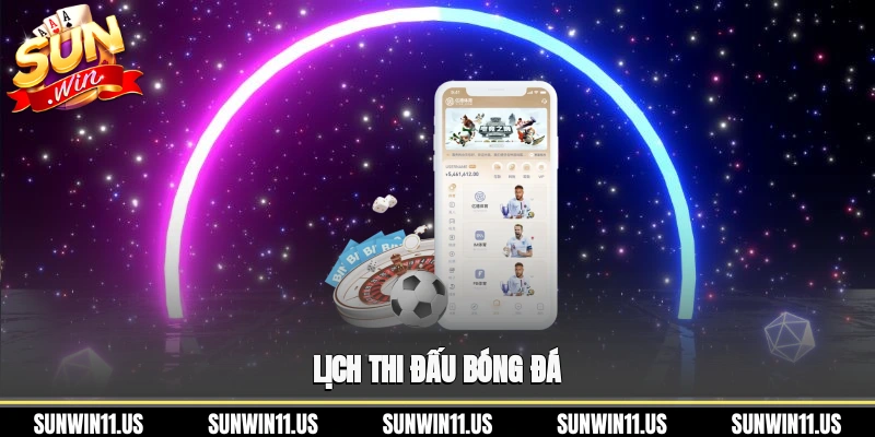 lịch thi đấu bóng đá