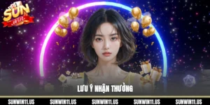 lưu ý nhận thưởng