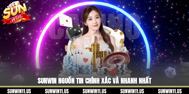 SunWin nguồn tin chính xác và nhanh nhất