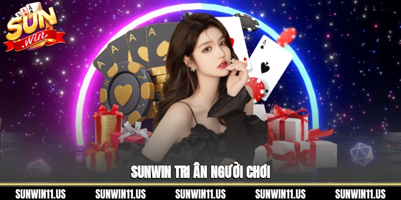 Sunwin tri ân người chơi