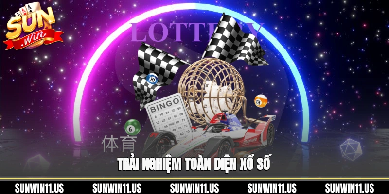 Trải nghiệm toàn diện xổ số